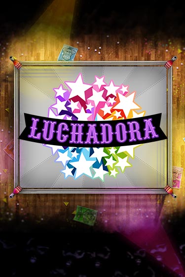 Демо игра Luchadora играть онлайн | Casino-X.KZ